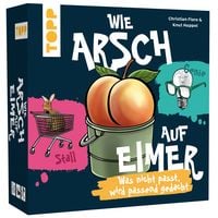 Produktbild: Wie Arsch auf Eimer &ndash; Was nicht passt, wird passend gedacht!