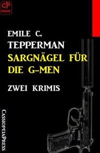 Produktbild: Sargn&auml;gel f&uuml;r die G-men: Zwei Krimis