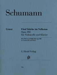 Produktbild: Robert Schumann - Fünf Stücke im Volkston op. 102 für Violoncello und Klavier