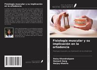 Produktbild: Fisiolog&iacute;a muscular y su implicaci&oacute;n en la ortodoncia