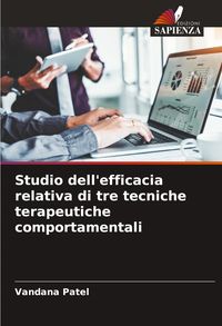 Produktbild: Studio dell'efficacia relativa di tre tecniche terapeutiche comportamentali