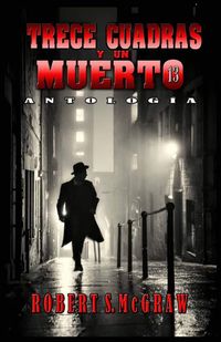 Produktbild: Trece cuadras y un muerto (THRILLER, #1)
