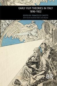 Produktbild: Early Film Theories in Italy, 1896-1922