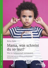 Produktbild: Mama, was schreist du so laut?