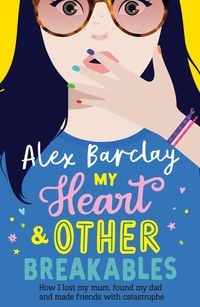 Produktbild: Barclay, A: My Heart & Other Breakables