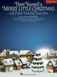 Produktbild: Have Yourself a Merry Little Christmas and Other Holiday Favorites - Big Note Piano Sheet Music for Beginners Christmas Songbook for Kids and Adults Easy Piano Book with 26 Holiday Classics