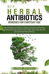 Produktbild: DIY Herbal Antibiotics Remedies for Everyday Use