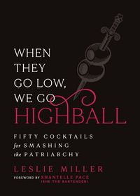 Produktbild: When They Go Low, We Go Highball