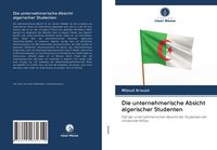 Produktbild: Die unternehmerische Absicht algerischer Studenten