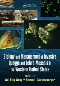Produktbild: Biology and Management of Invasive Quagga and Zebra Mussels in the Western United States