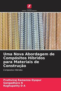 Produktbild: Uma Nova Abordagem de Comp&oacute;sitos H&iacute;bridos para Materiais de Constru&ccedil;&atilde;o