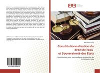 Produktbild: Constitutionnalisation du droit de l'eau et Souverainet&eacute; des Etats