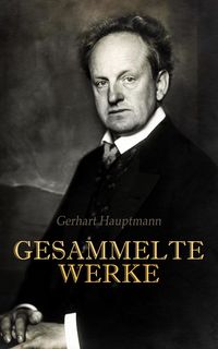 Produktbild: Gerhart Hauptmann - Gesammelte Werke