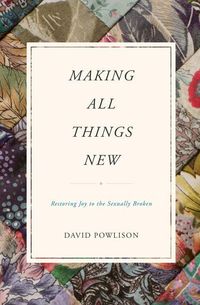Bild vom Artikel Making All Things New vom Autor David Powlison