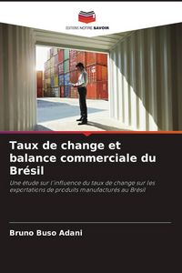 Produktbild: Taux de change et balance commerciale du Br&eacute;sil