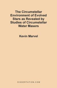 Produktbild: The Circumstellar Environment of Evolved Stars as Revealed by Studies of Circumstellar Water Masers