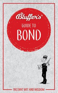 Produktbild: Mason, M: Bluffer's Guide to Bond