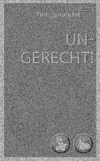 Ungerecht!