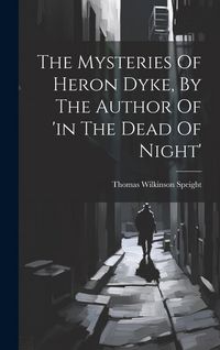 Produktbild: The Mysteries Of Heron Dyke, By The Author Of 'in The Dead Of Night'