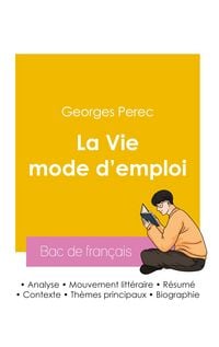 Produktbild: R&eacute;ussir son Bac de fran&ccedil;ais 2026 : Analyse de La Vie mode d'emploi de Georges Perec