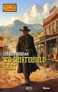 Produktbild: Western Legenden 76: Wo Chesterfield geht