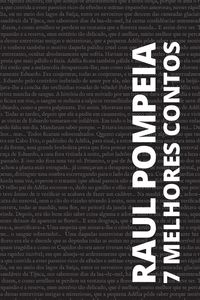 Produktbild: 7 melhores contos de Raul Pomp&eacute;ia