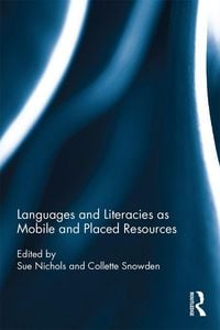 Produktbild: Languages and Literacies as Mobile and Placed Resources