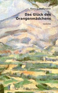 Produktbild: Das Gl&uuml;ck des Orangenm&auml;dchens