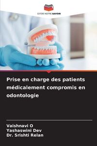 Produktbild: Prise en charge des patients m&eacute;dicalement compromis en odontologie