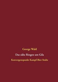 Produktbild: Das z&auml;he Ringen um Gila