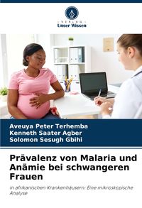 Produktbild: Pr&auml;valenz von Malaria und An&auml;mie bei schwangeren Frauen