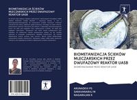 Produktbild: Biometanizacja &iquest;ciek&oacute;w Mleczarskich Przez Dwufazowy Reaktor Uasb