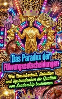Produktbild: Das Paradox der F&uuml;hrungsentscheidungen