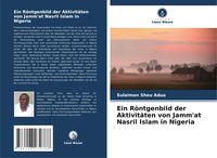Produktbild: Ein R&ouml;ntgenbild der Aktivit&auml;ten von Jamm'at Nasril Islam in Nigeria
