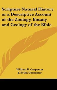 Produktbild: Carpenter, W: Scripture Natural History or a Descriptive Acc