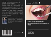 Produktbild: Avances recientes en el cemento de ion&oacute;mero de vidrio (GIC)