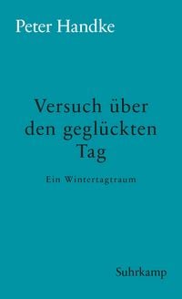 Produktbild: Versuch &uuml;ber den gegl&uuml;ckten Tag