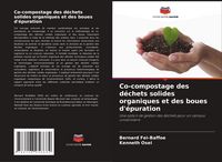 Produktbild: Co-compostage des d&eacute;chets solides organiques et des boues d'&eacute;puration