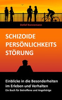 Produktbild: Schizoide Pers&ouml;nlichkeitsst&ouml;rung - Einblicke in die Besonderheiten im Erleben und Verhalten