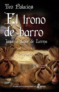 Produktbild: El trono de barro : jaque al duque de Lerma