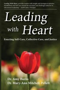 Produktbild: Leading with Heart: Enacting Self-Care, Collective Care, and Justice