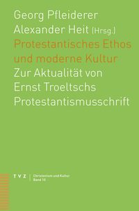 Bild vom Artikel Protestantisches Ethos und moderne Kultur vom Autor Georg Pfleiderer