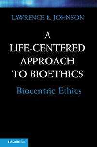 Produktbild: A Life-Centered Approach to Bioethics