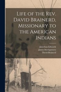 Produktbild: Life of the Rev. David Brainerd, Missionary to the American Indians