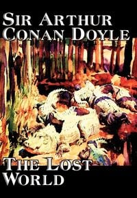 Produktbild: The Lost World by Arthur Conan Doyle, Science Fiction, Classics, Adventure