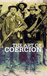 Produktbild: The Art of Coercion: The Primitive Accumulation and Management of Coercive Power