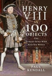Produktbild: Henry VIII in 100 Objects