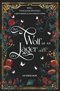 Produktbild: Der Wolf ist tot, der J&auml;ger auch.