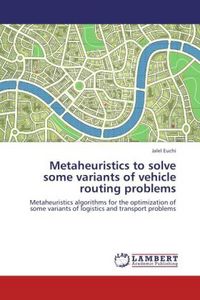 Produktbild: Euchi, J: Metaheuristics to solve some variants of vehicle r