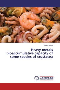 Produktbild: Heavy metals bioaccumulative capacity of some species of crustacea